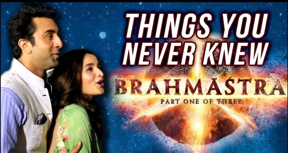 Lesser known facts about Brahmastra