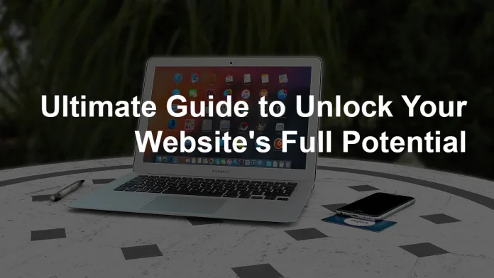 Guide to Unlock Your Website Full Potential SEO