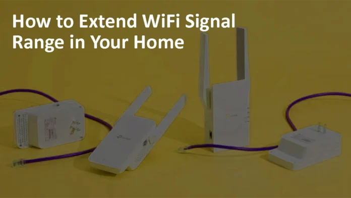 How to Extend WiFi Signal Range in Your Home