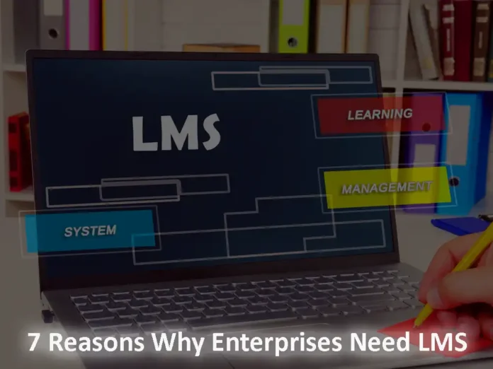 LMS - Why Enterprises Need LMS