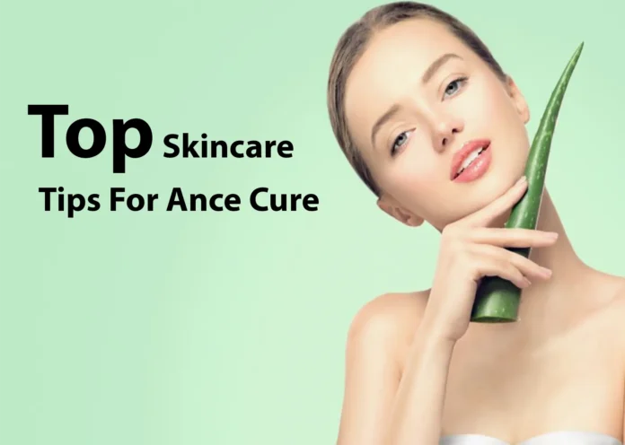 Skincare Tips for Acne Cure